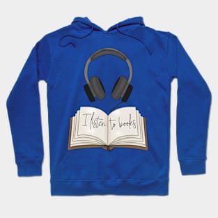 I listen to books Hoodie